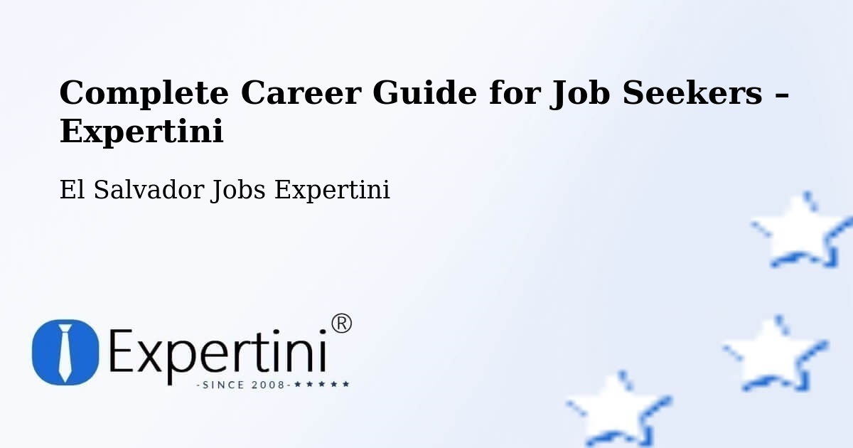 Career Guide for Job Seekers – Tacuba - Tacuba, El Salvador Jobs Expertini